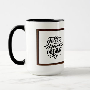 Folge deinen Träumen Tasse