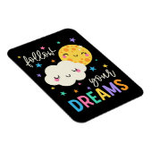 Folge deinen Träumen | Wolke und Mond Magnet (Rechte Seite)