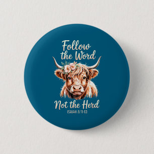 Folge dem Wort, nicht der Herde, christliche Kuh B Button