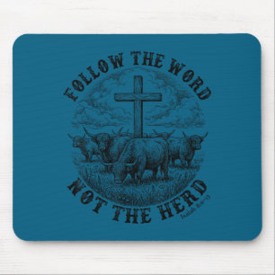 Folge dem Wort, nicht der Herde Highland-Kuh Kreuz Mousepad