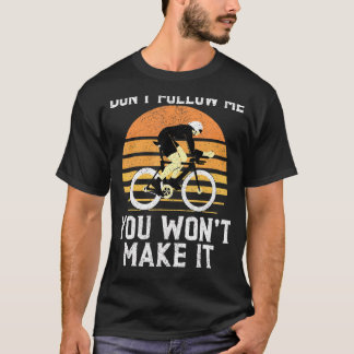 Folge mir nicht, dass du es nicht schaffst 2 T-Shirt