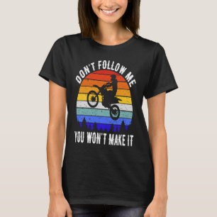 Folge mir nicht, dass du es nicht zum Motorrad mac T-Shirt