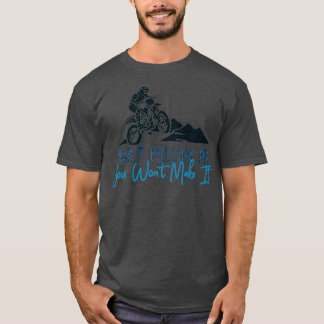 Folge mir nicht, dass du es zu einem dreckigen Fah T-Shirt