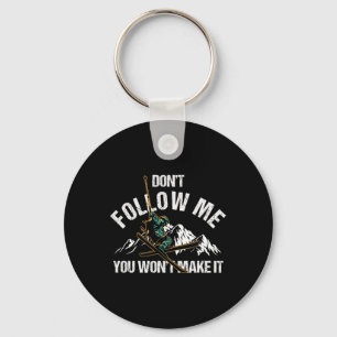 Folge mir nicht, dass es Ski Natur wird Schlüsselanhänger