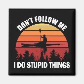 Folge mir nicht, dass ich dumme Dinge tue, die Kaj Magnet (Vorne)