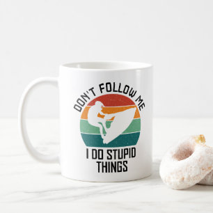 Folge mir nicht, ich mache dumme Dinge Jet-Ski-Lie Kaffeetasse
