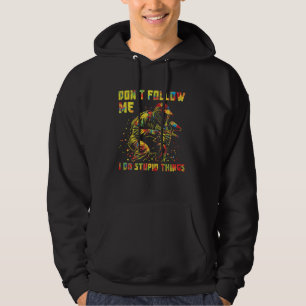 Folge mir nicht, ich mache dumme Dinge lustige Pai Hoodie
