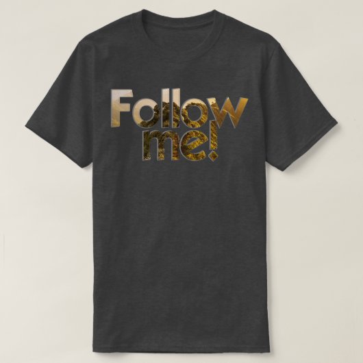 Folge mir T-Shirt (Design vorne)