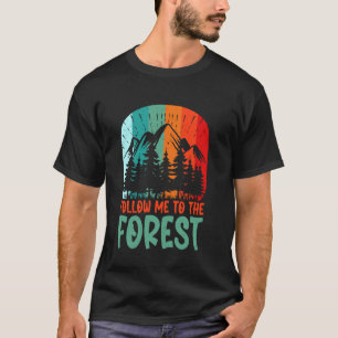 Folge mir zum Waldwandern T-Shirt