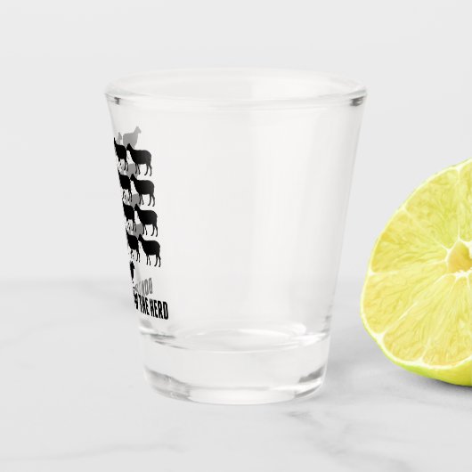 Folge nicht der Herde der Schafe - Sei selbst! Schnapsglas (Rechts)