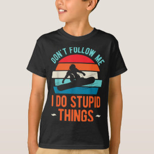 Folge nicht, mach doofe Dinge lustige Snowboard Mä T-Shirt