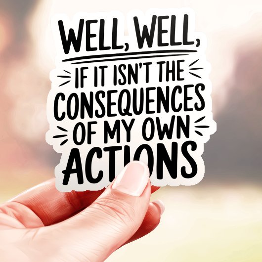 Folgen meiner Handlungen Aufkleber