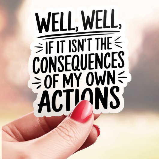 Folgen meiner Handlungen Aufkleber
