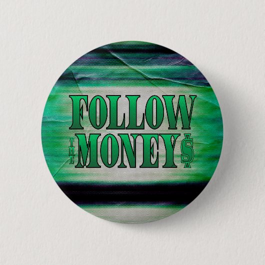 Folgen Sie dem Geld - Grunge Button (Vorderseite)