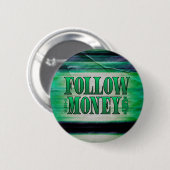 Folgen Sie dem Geld - Grunge Button (Vorne & Hinten)