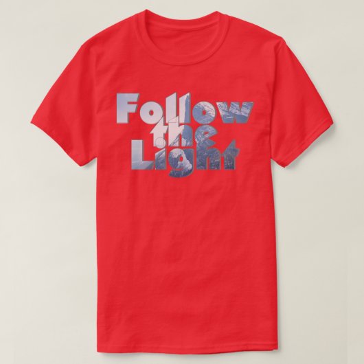 Folgen Sie dem Licht T-Shirt (Design vorne)