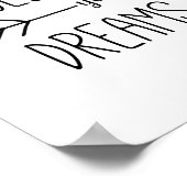 Folgen Sie dem Motivierend Zitat Ihrer Träume Poster (Ecke)