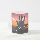 Folgen Sie dem Schlag Ihres Herzens Mattglastasse (Vorderseite Links)