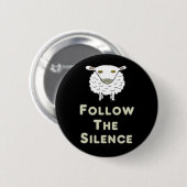Folgen Sie dem Schweigen Button (Vorne & Hinten)