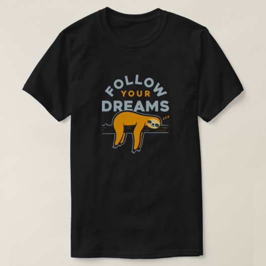 Folgen Sie dem T - Shirt Ihrer Träume (Design vorne)