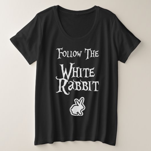 Folgen Sie dem weißen Kaninchen Große Größe T-Shirt (Design vorne)