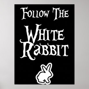 Folgen Sie dem weißen Kaninchen Poster