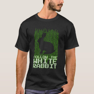 Folgen Sie dem White Rabbit Code Zitat T-Shirt