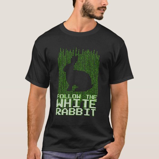 Folgen Sie dem White Rabbit Code Zitat T-Shirt (Vorderseite)