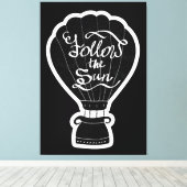 Folgen Sie der Sonne Leinwanddruck (Insitu (Holzboden))