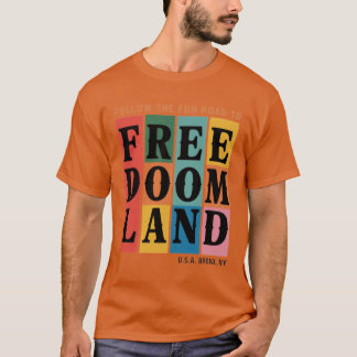 FOLGEN SIE DER STRASSE NACH FREEDOMLAND T-Shirt
