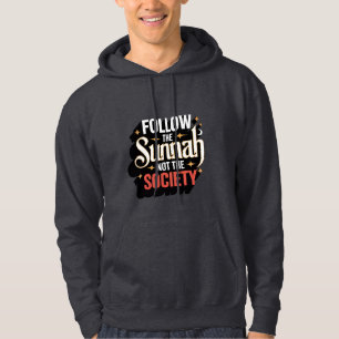 Folgen Sie der Sunna Not the Society - Islamische  Hoodie