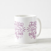 Folgen Sie der Tasse Ihrer Träume (VorderseiteRechts)