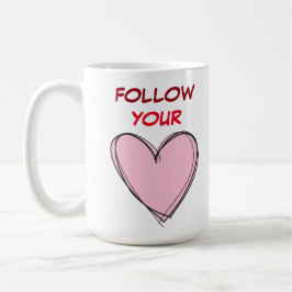 FOLGEN SIE IHREM HERZ KAFFEETASSE