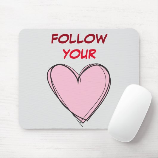 FOLGEN SIE IHREM HERZ MOUSEPAD (Mit Mouse)