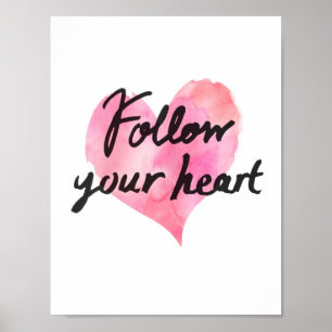 Folgen Sie Ihrem Herz-Plakat (weiß) Poster