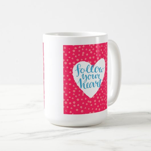Folgen Sie Ihrem Herzen 3 Kaffeetasse (VorderseiteRechts)