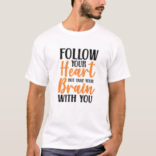 Folgen Sie Ihrem Herzen   Funny Valentine's Day He T-Shirt