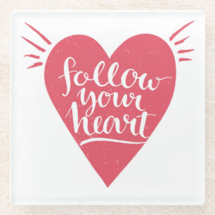 Folgen Sie Ihrem Herzen Glasuntersetzer