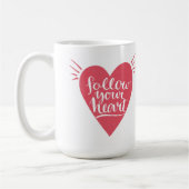 Folgen Sie Ihrem Herzen Kaffeetasse (Links)