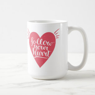 Folgen Sie Ihrem Herzen Kaffeetasse