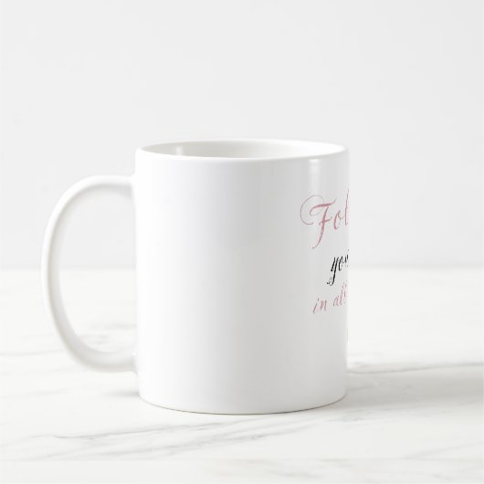 Folgen Sie Ihrem Herzen Kaffeetasse (Links)