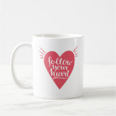 Folgen Sie Ihrem Herzen Kaffeetasse (Links)