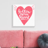 Folgen Sie Ihrem Herzen Leinwanddruck (Insitu (Wohnzimmer))