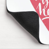 Folgen Sie Ihrem Herzen Mousepad (Ecke)