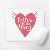 Folgen Sie Ihrem Herzen Mousepad (Mit Mouse)
