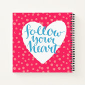 Folgen Sie Ihrem Herzen Notizbuch (Rückseite)