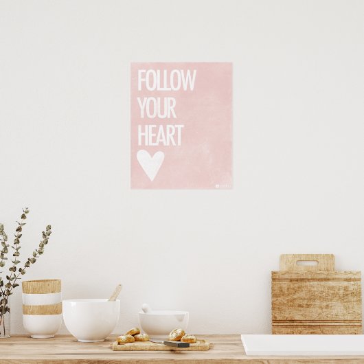 Folgen Sie Ihrem Herzen Poster (Küche)