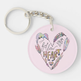 Folgen Sie Ihrem Herzen Schlüsselanhänger