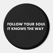 Folgen Sie Ihrem Soul es kennt den Weg Magnet (Vorne)