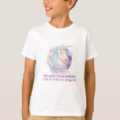 Folgen Sie Ihrem Traum wie ein Einhorn-Zauber T-Shirt (Vorderseite)